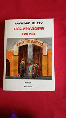 Les Gloires Secrètes D'un Pion von Raymond Blazy | Buch | Zustand sehr gut