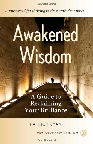 Awakened Wisdom: A Guide to Reclaiming Your Brilliance