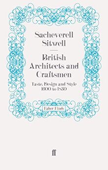 British Architects and Craftsmen: Taste, Design and Style 1600 to 1830