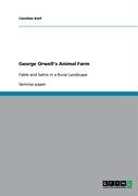 George Orwell's Animal Farm: Fable and Satire in a Rural Landscape