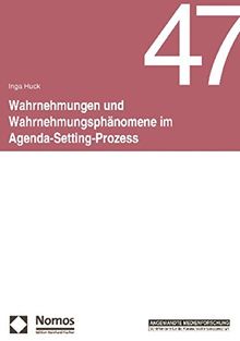 Wahrnehmungen und Wahrnehmungsphänomene im Agenda-Setting-Prozess