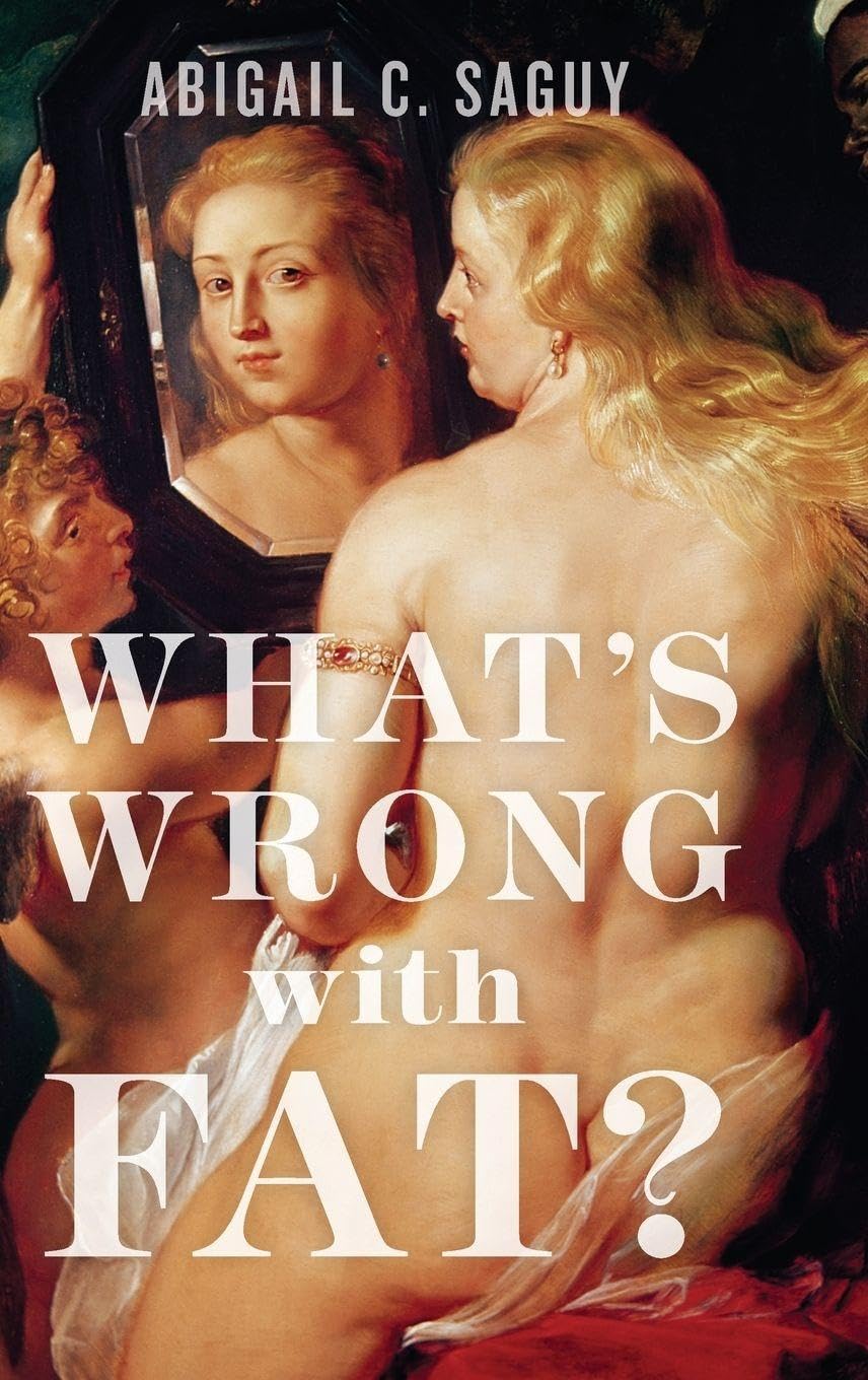 What's Wrong with Fat?: The War on Obesity and its Collateral Damage
