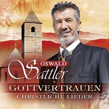 Gottvertrauen-Christliche Lieder de Sattler,Oswald | CD | état bon