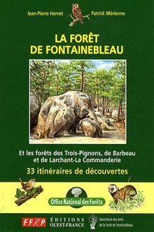 La Forêt de Fontainebleau (Tourisme - Promenade)