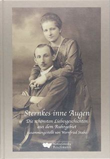 Sternkes inne Augen: Die schönsten Liebesgeschichten aus dem Ruhrgebiet