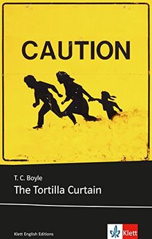 The Tortilla Curtain: Englische Lektüre für das 5., 6. und 7. Lernjahr. Mit Annotationen und Zusatztexten