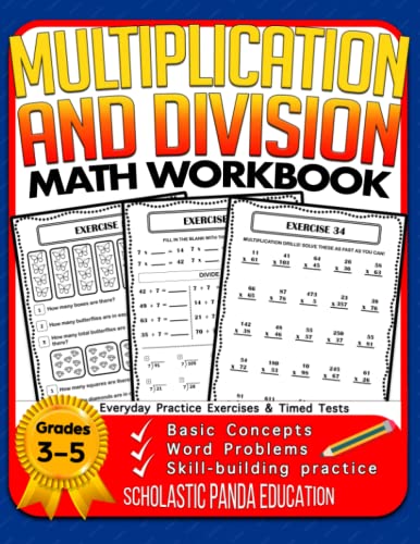 Multiplication and Division Math Workbook for 3rd 4th 5th Grades: Basic Concepts, Word Problems, Skill-Building Practice, Everyday Practice Exercises ... Tests (Math Facts Learning Resources, Band 1)