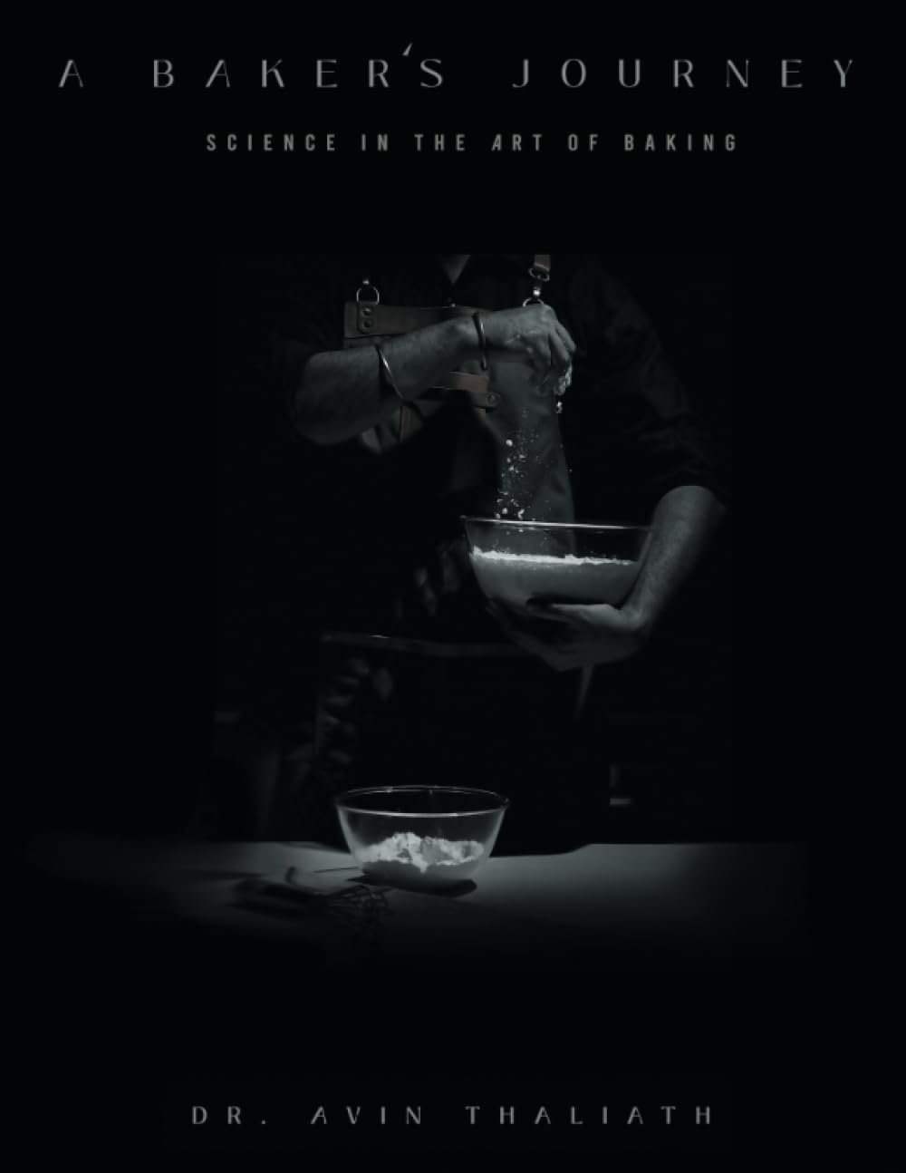 A Baker’s Journey: Science in the Art of Baking