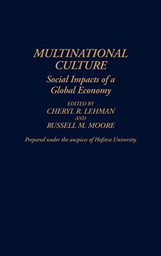 Multinational Culture: Social Impacts of a Global Economy (Contributions in Economics & Economic History)