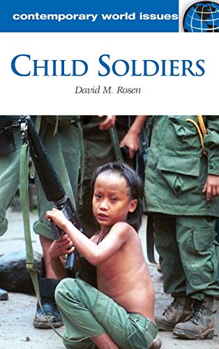 Child Soldiers: A Reference Handbook (Contemporary World Issues)