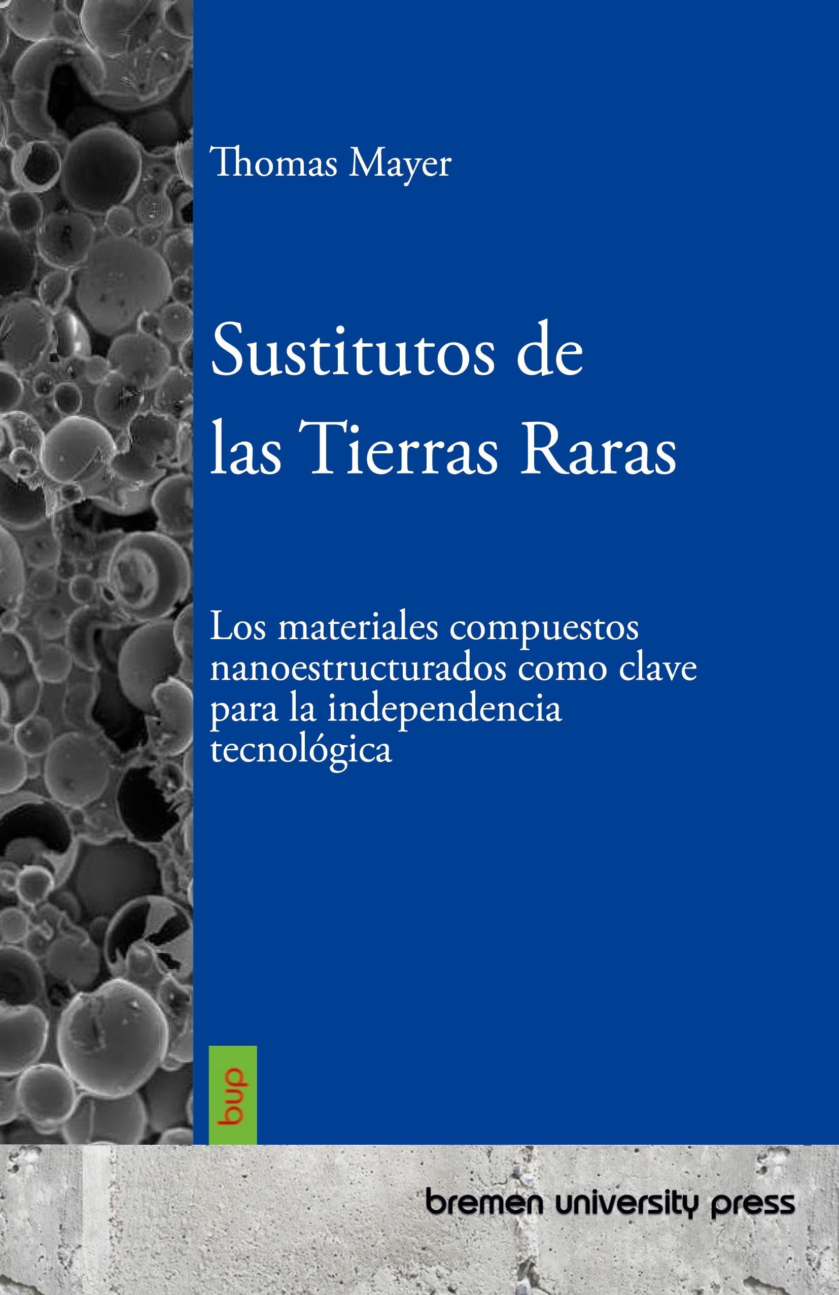 Sustitutos de las Tierras Raras: Los materiales compuestos nanoestructurados como clave para la independencia tecnológica