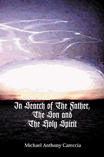 In Search of The Father, The Son and The Holy Spirit