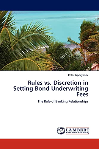 Rules vs. Discretion in Setting Bond Underwriting Fees: The Role of Banking Relationships
