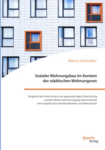 Sozialer Wohnungsbau im Kontext der städtischen Wohnungsnot