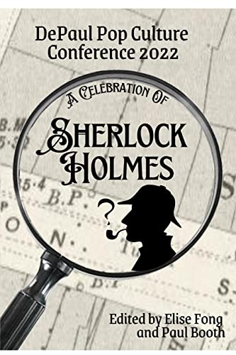 A Celebration of Sherlock Holmes: DePaul Pop Culture Conference 2022