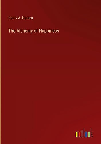 The Alchemy of Happiness