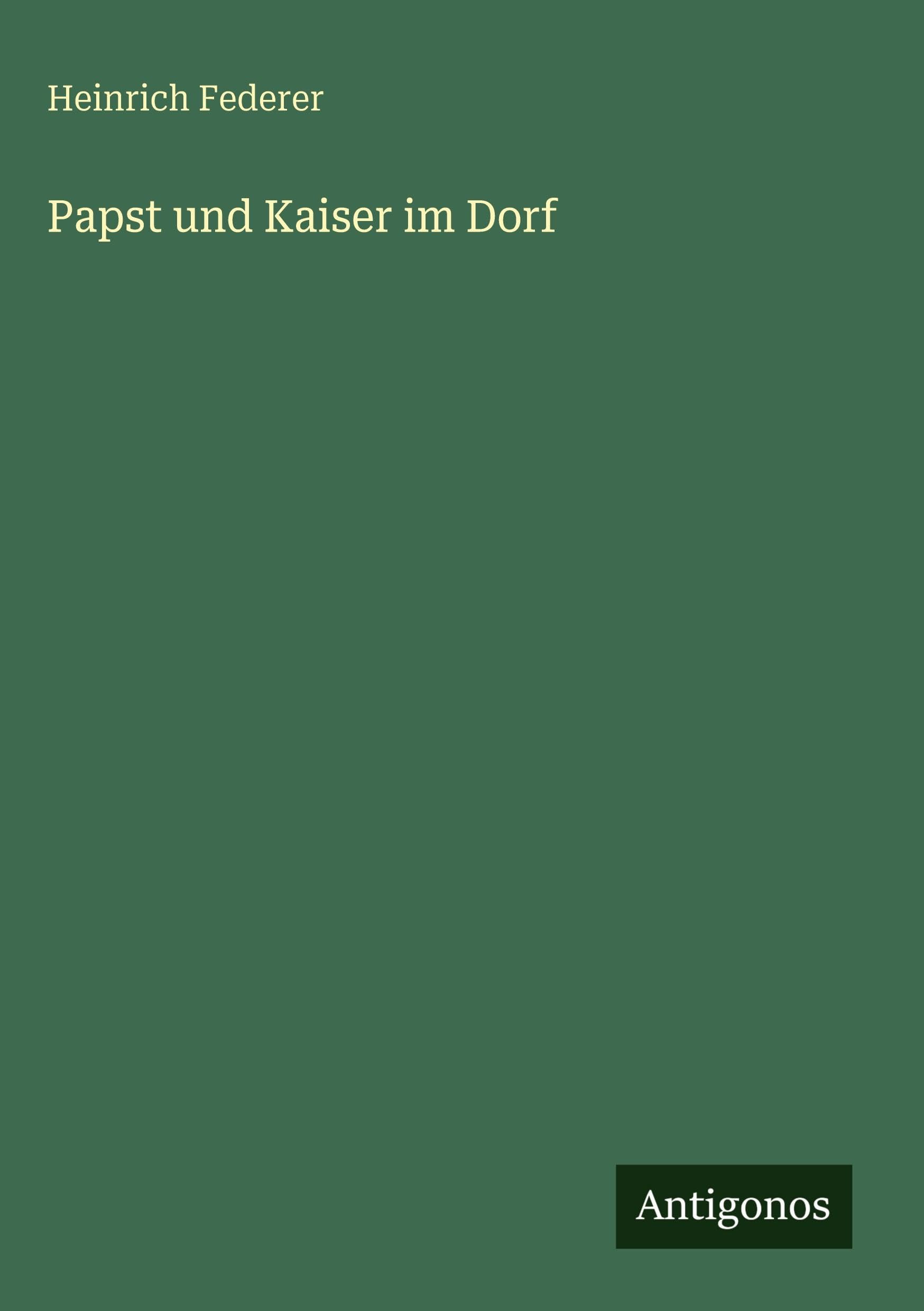 Papst und Kaiser im Dorf