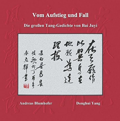 Vom Aufstieg und Fall: Die großen Tang-Gedichte von Bai Juyi