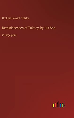 Reminiscences of Tolstoy, by His Son: in large print