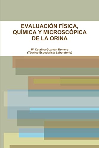 Evaluación Fõsica, Quõmica Y Microscópica De La Orina