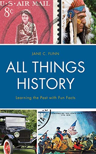 All Things History: Learning the Past with Fun Facts