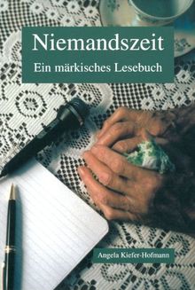 Niemandszeit: Ein märkisches Lesebuch