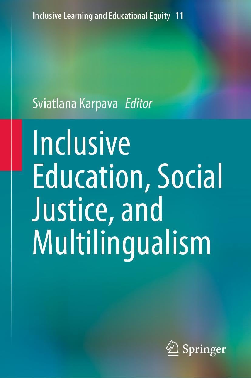 Inclusive Education, Social Justice, and Multilingualism (Inclusive Learning and Educational Equity, 11, Band 11)