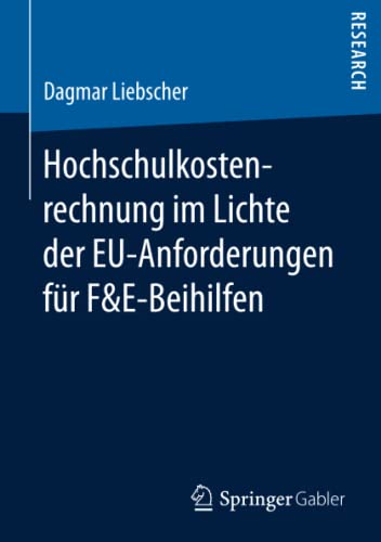 Hochschulkostenrechnung im Lichte der EU-Anforderungen für F&E-Beihilfen