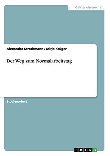 Der Weg zum Normalarbeitstag