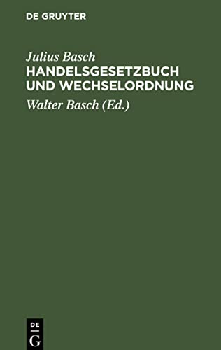 Handelsgesetzbuch und Wechselordnung: nebst Einführungs- und Nebengesetzen und den ergänzenden Vorschriften des Bürgerlichen Gesetzbuchs (Ausgabe ohne Seerecht)