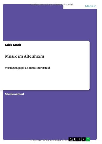 Musik im Altenheim: Musikgeragogik als neues Berufsfeld