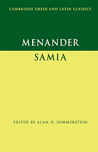 Menander: Samia (The Woman from Samos) (Cambridge Greek and Latin Classics)