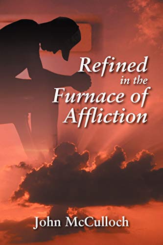 Refined in the Furnace of Affliction