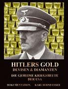 Hitlers Gold, Devisen und Diamanten: Die geheime Kriegsbeute der USA