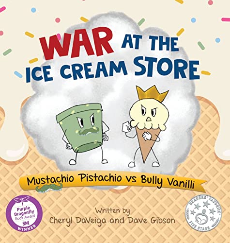 War at the Ice Cream Store: Mustachio Pistachio vs Bully Vanilli (Frank Tl Frogg and Friends, Band 1)