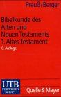 Bibelkunde des Alten und Neuen Testaments 1: Altes Testament