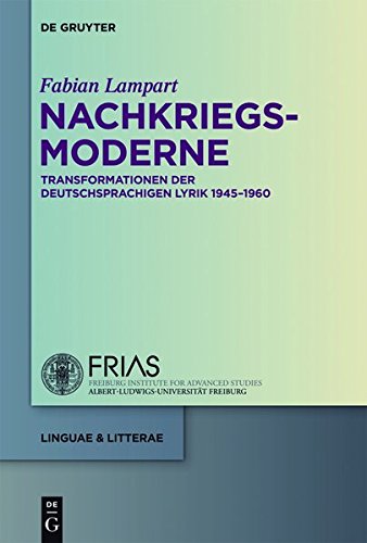 Nachkriegsmoderne: Transformationen der deutschsprachigen Lyrik 1945-1960 (linguae & litterae, Band 19)