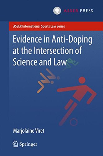 Evidence in Anti-Doping at the Intersection of Science & Law (ASSER International Sports Law Series)