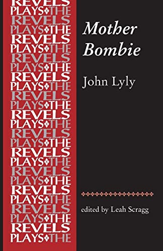 Mother Bombie John Lyly (Revels Plays)