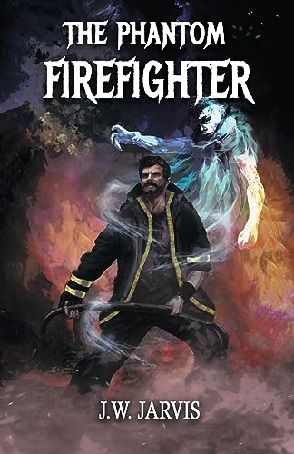The Phantom Firefighter (First Responder, Band 1)