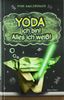 Yoda ich bin! Alles ich weiß!: Band 1