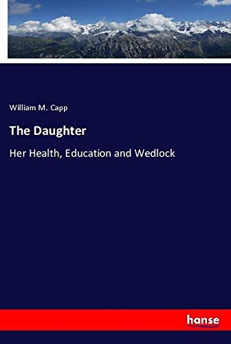 The Daughter: Her Health, Education and Wedlock