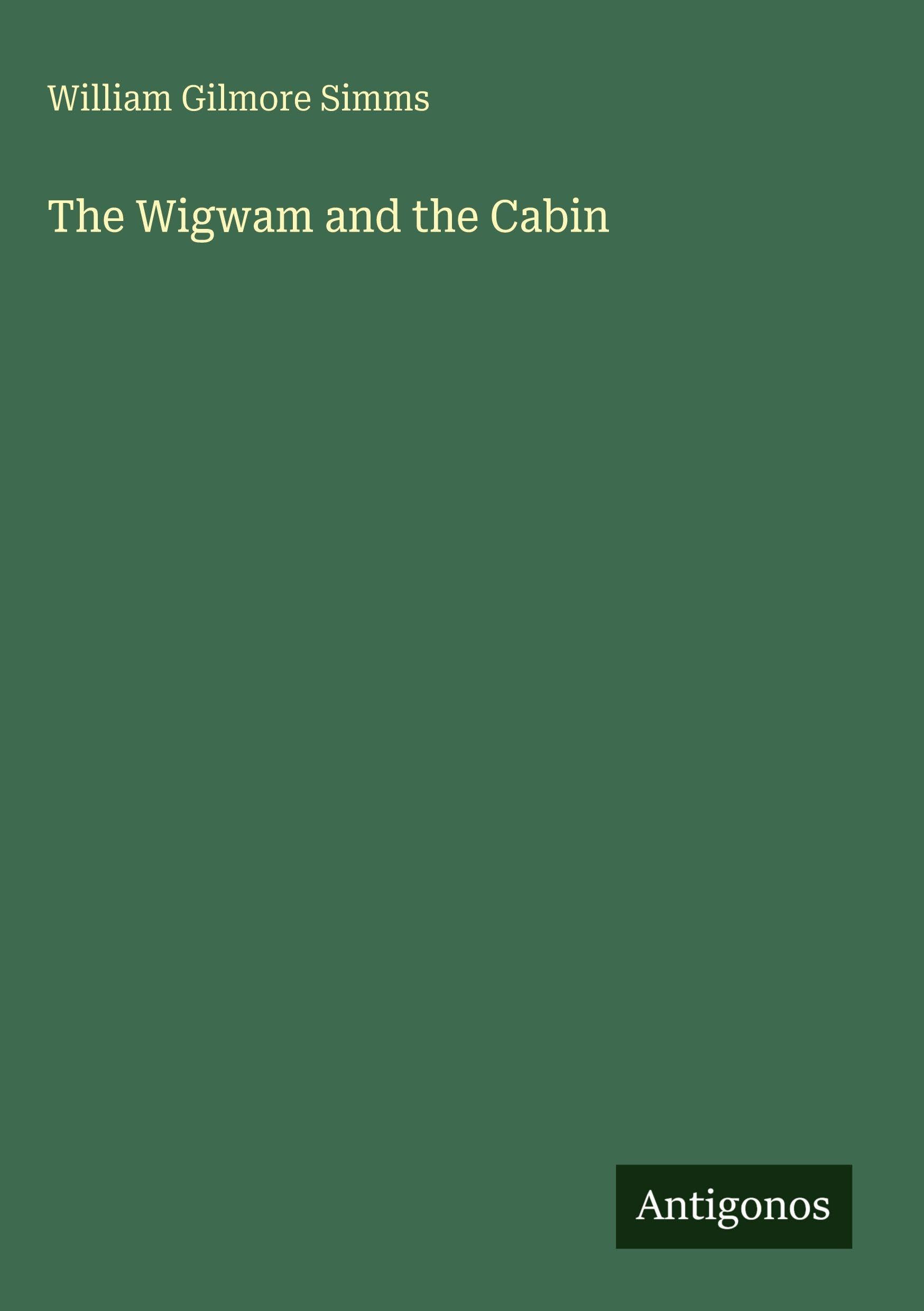 The Wigwam and the Cabin