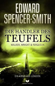 Die Händler des Teufels: Ein Krimi aus London (Walker, Wright & Ferguson)