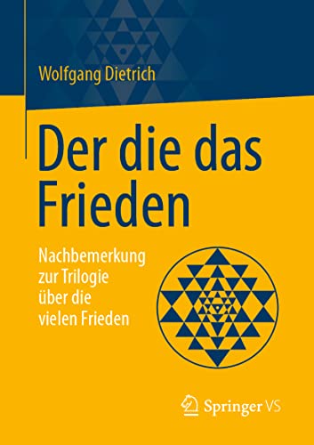 Der die das Frieden: Nachbemerkung zur Trilogie über die vielen Frieden