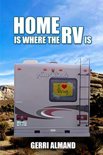 Home Is Where the RV Is (RV Wife)