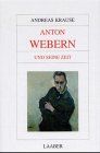 Große Komponisten und ihre Zeit, 25 Bde., Anton Webern und seine Zeit von Andreas Krause | Buch | Zustand gut