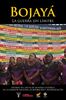 Bojaya. La guerra sin limites