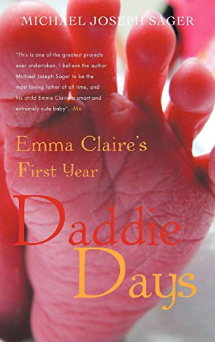 Daddie Days: Emma Claire's First Year