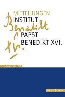 Mitteilungen Institut-Papst-Benedikt XVI.: Bd. 10